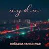 Ayda - Boğazda Yangın Var (Akustik Versiyon) - Single